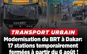 Modernisation du BRT à Dakar : 17 stations temporairement fermées à partir du 6 août 2025 !
