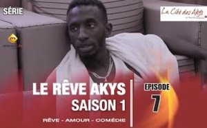 Le Rêve Akys - Episode 7