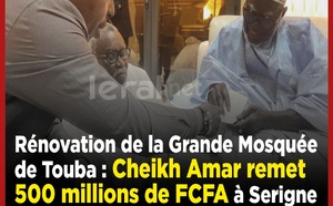 Rénovation de la Grande Mosquée de Touba : Cheikh Amar donne une contribution financière de 500 millions de FCfa au Khalife Général des Mourides, Serigne Mountakha Mbacké