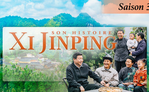 Histoire Xi Jinping: Saison 3 - Une communauté d’avenir partagé pour l’humanité