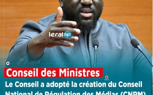 Encadrement du paysage médiatique : Le Conseil a adopté la création du Conseil National de Régulation des Médias