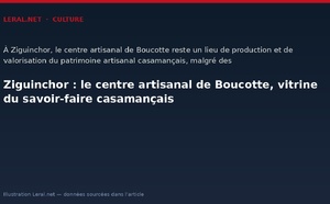 Ziguinchor : le centre artisanal de Boucotte, vitrine du savoir-faire casamançais