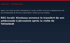 RDC-Israël: Kinshasa annonce le transfert de son ambassade à Jérusalem après la visite de Tshisekedi