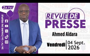 Revue de presse Ahmed Aïdara du Vendredi 04 Septembre 2026