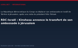RDC-Israël : Kinshasa annonce le transfert de son ambassade à Jérusalem