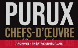 Théâtre sénégalais : « Purux », avec la troupe du Daaray Kocc