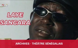 Théâtre sénégalais : « Laye Sangara », volume 3