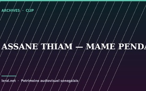 Clip archive : Assane Thiam, « Mame Penda »