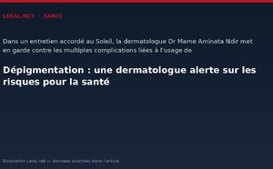 Dépigmentation : une dermatologue alerte sur les risques pour la santé