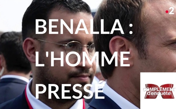 Complément d'enquête - Benalla : l'homme pressé - 20 septembre 2018 (France 2)