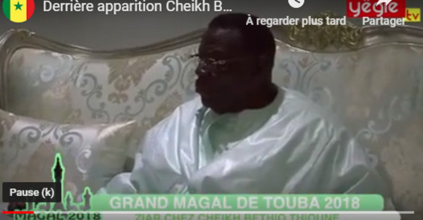 Vidéo- Magal Touba 2018: Dernière apparition de Cheikh Béthio Thioune.