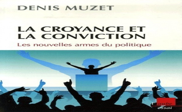 "Les Bonnes Feuilles": "La croyance et la conviction" de Denis Muzet (Par Lamine Souané)