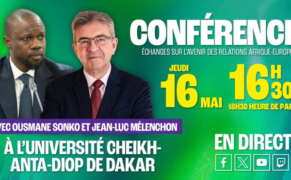EN DIRECT - Suivez la conférence conjointe d'Ousmane Sonko et Jean-Luc Mélenchon à Dakar, sur l'avenir des relations Afrique-Europe 