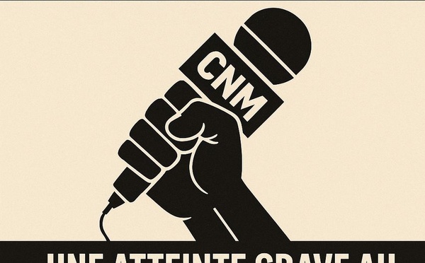 Suspension Injustifiée de CNM : Une Atteinte à la Liberté de la Presse