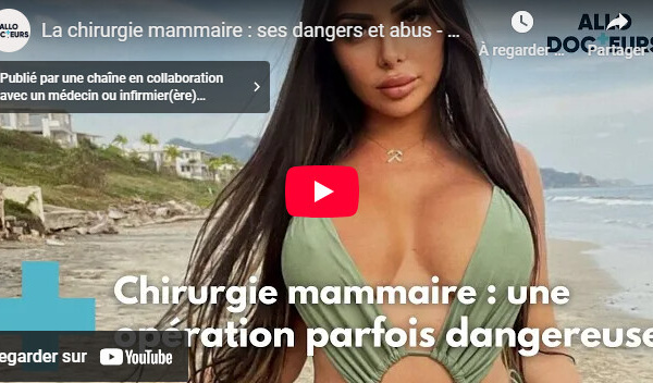 Chirurgie mammaire I Entre risques et dérives – Allô Docteur