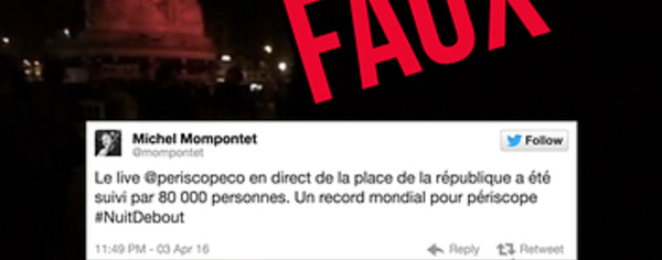 Non, cette vidéo de «Nuit Debout» n’est pas le Periscope le plus vu au monde