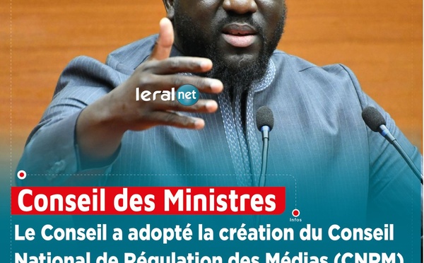 Encadrement du paysage médiatique : Le Conseil a adopté la création du Conseil National de Régulation des Médias