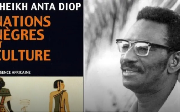 “L'œuvre de Cheikh Anta Diop ou repenser l’Afrique depuis un point de vue africaniste”, Par Amadou Sarr Diop