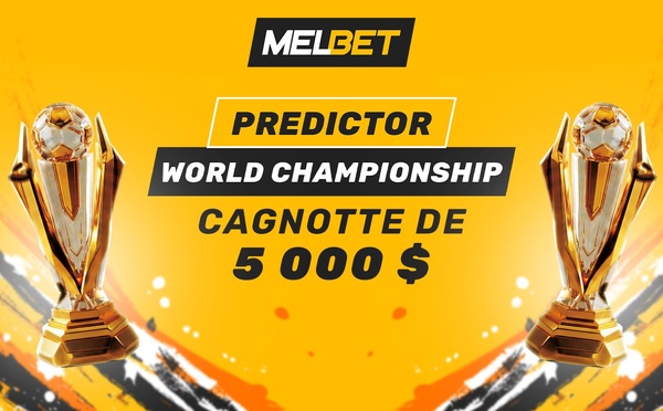 5 000 $ pour les meilleurs pronostiqueurs : MELBET lance un concours pour le Tournoi Planétaire