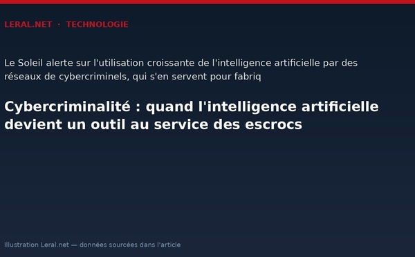 Cybercriminalité : quand l'intelligence artificielle devient un outil au service des escrocs