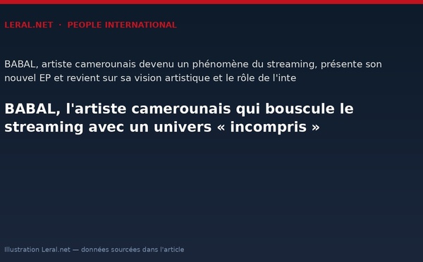 BABAL, l'artiste camerounais qui bouscule le streaming avec un univers « incompris »