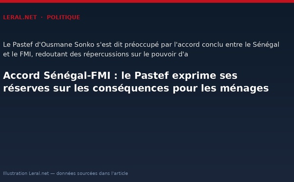 Accord Sénégal-FMI : le Pastef exprime ses réserves sur les conséquences pour les ménages