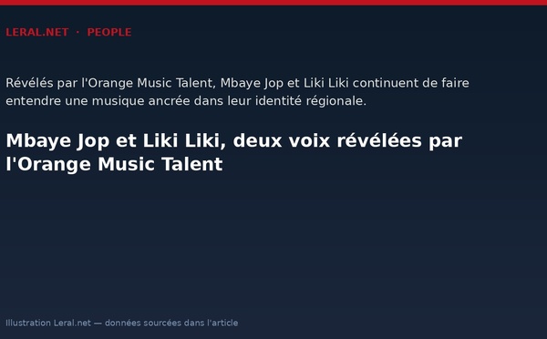Mbaye Jop et Liki Liki, deux voix révélées par l'Orange Music Talent