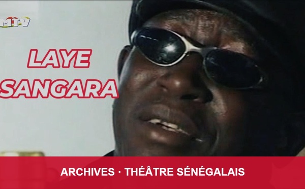Théâtre sénégalais : « Laye Sangara », volume 3