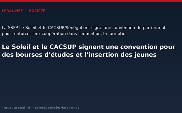 Le Soleil et le CACSUP signent une convention pour des bourses d'études et l'insertion des jeunes