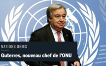 ONU : le nouveau secrétaire général António Guterres appelle l’organisation  à se réformer