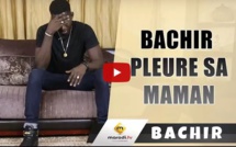 Les blessures secrètes de Bachir de Pod et Marichou: Il pleure sa maman…