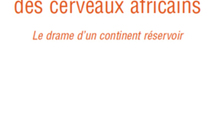 La Fuite des Cerveaux africains, Le drame d’un continent réservoir, de Gaston-Jonas KOUVIBIDILA