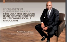 Le Quinquennat du Président Sall où l’ère de la mise en œuvre d’une nouvelle doctrine de l’Economie solidaire (Par M. Mouhamed Ndiaye Ancien DG du CMS)