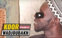 Koor Wadiou Bakh - Episode 07