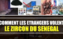VIDEO REVELATION - Comment les étrangers volent le ZIRCON du SENEGAL par CLEDOR SENE