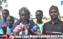 LITIGE FONCIER A SAGNE BAMBARA - La population hausse le ton !