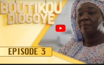 Boutikou Diogoye - Episode 3