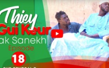 Thiey Gui Keur: Episode 18 avec Sanekh, Niankou et Mandoumbé