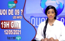 QUOI DE 9 ? LES INFOS 19H GMT - CE 12/05/2021 - PR: FATIMA COULIBALY- #LERALTV