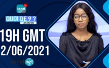 🔴QUOI DE 9 ? LES INFOS 19H GMT - CE 12/06/ 2021 - PR: THILO MAMADOU SAM- #LERALTV