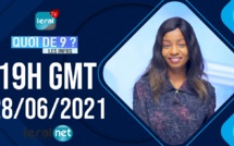 🔴QUOI DE 9 ? LES INFOS 19H GMT - CE 28/06/ 2021 - PR: THILO MAMADOU SAM- #LERALTV