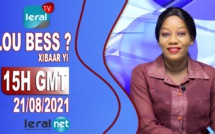 LOU BESS CI XIBAAR YI​​​​​​​​​​ 15H GMT - CE 21 / 08 / 2021 – PR : THIALLA LOUM