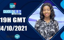 QUOI DE 9 ? LES INFOS 19H GMT - CE 14 /10/ 2021 - PR: THILO MAMADOU SAM - #LERALTV