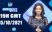 QUOI DE 9 ? LES INFOS 19H GMT - CE 15 /10/ 2021 - PR: THILO MAMADOU SAM - #LERALTV