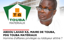 ABDOU LAHAD KA, MAIRE DE TOUBA, PDG TOUBA MATÉRIAUX: HOMME D’AFFAIRES PRIVILÉGIÉ OU...