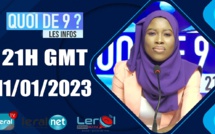 🛑QUOI DE 9 ? LES INFOS 21H GMT - CE 11/01/ 2023 - PR: FATIMA MANE #LERALTV