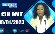 LOU BESS ? XIBAAR YI 15H GMT - CE 18/01/ 2023- PR: THIALA LOUM #LERALTV