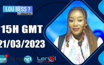 LOU BESS ? XIBAAR YI 15H GMT CE 21/03/2023 - PR: THIALLA LOUM #LERALTV