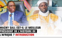 (Publireportage) Macky Sall est-il le meilleur Président de l'histoire de l'Afrique ? Introduction