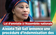 Loi d’amnistie à l’Assemblée nationale: Aissata Tall Sall annonce une procédure d’indemnisation des impactés de manifestations